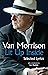 Lit Up Inside: Selected Lyrics of Van Morrison