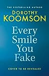 Every Smile You Fake by Dorothy Koomson