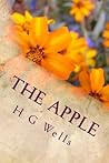 The Apple (H.G. Wells Masterpiece Collection)