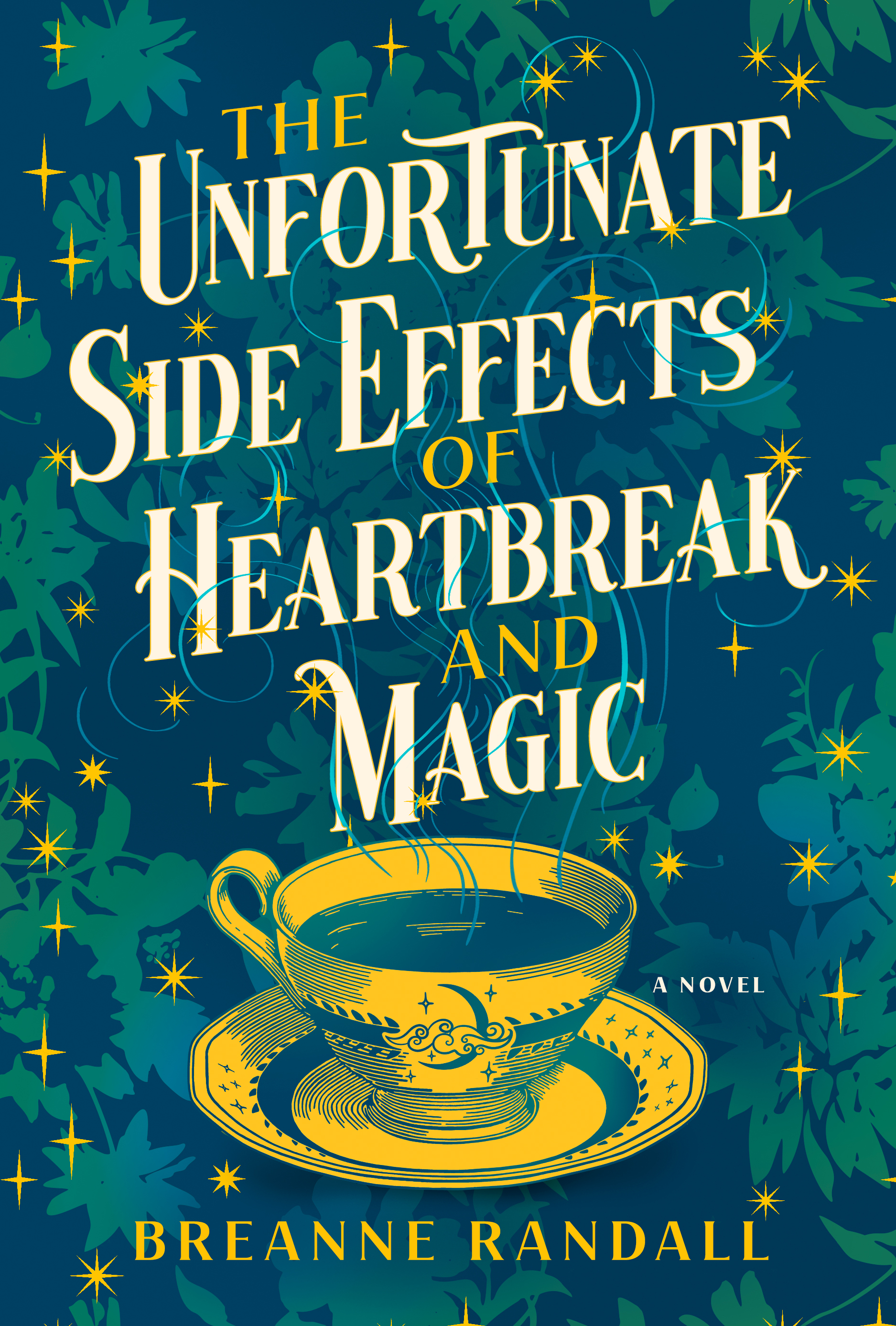 The Unfortunate Side Effects of Heartbreak and Magic by Breanne  Randall