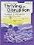 The Definitive Guide to Thriving on Disruption: Volume IV - Disruption as a Springboard to Value Creation