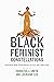 Black Feminist Constellations: Dialogue and Translation across the Americas (Joe R. and Teresa Lozano Long Series in Latin American and Latino Art and Culture)