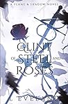 A Glint of Steel and Roses by L. Eveland