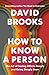 How to Know a Person by David  Brooks