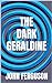 THE DARK GERALDINE: A Golde...