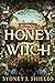 The Honey Witch by Sydney J. Shields