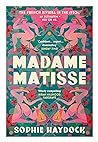 Madame Matisse by Sophie Haydock