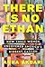 There Is No Ethan by Anna Akbari