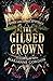 The Gilded Crown (The Raven's Trade #1)