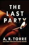 The Last Party by A.R. Torre