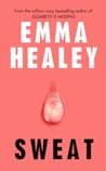 Sweat by Emma Healey