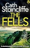 The Fells by Cath Staincliffe