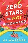 Zero Stars, Do Not Recommend by M.J. Wassmer