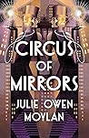 Circus of Mirrors by Julie Owen Moylan