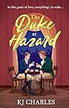 The Duke at Hazard (Gentlemen of Uncertain Fortune, #2)