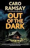 Out of the Dark by Caro Ramsay