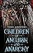 Children of Anguish and Anarchy: the earth-shattering finale to the bestselling YA series