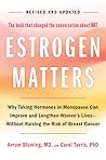 Estrogen Matters by Avrum Bluming