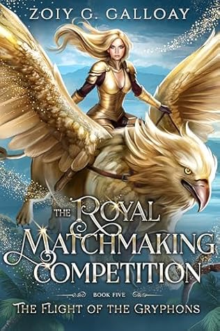 The Royal Matchmaking Competition: The Flight of the Gryphons