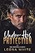 Under His Protection by Leona White