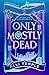 Only Mostly Dead (Afterlife...