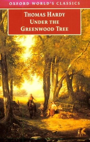 Under the Greenwood Tree by Thomas Hardy