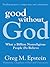 Good Without God: What a Billion Nonreligious People Do Believe