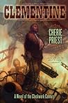 Clementine by Cherie Priest