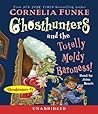 Ghosthunters and the Totally Moldy Baroness! by Cornelia Funke