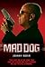 Mad Dog by Johnny Adair