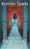 How to Marry a Millionaire Vampire by Kerrelyn Sparks