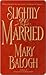 Slightly Married (Bedwyn Saga, #1)