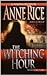 The Witching Hour by Anne Rice