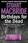 Birthdays for the Dead by Stuart MacBride