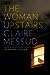 The Woman Upstairs by Claire Messud