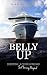 Belly Up: Surviving and Thr...