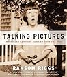 Talking Pictures by Ransom Riggs