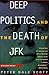 Deep Politics and the Death...