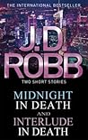 Midnight in Death / Interlude in Death by J.D. Robb