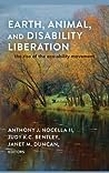 Earth, Animal, and Disability Liberation by Anthony J. Nocella II