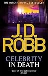 Celebrity in Death by J.D. Robb