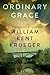 Ordinary Grace by William Kent Krueger