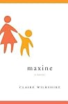 Maxine by Claire  Wilkshire