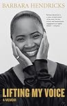 Lifting My Voice by Barbara Hendricks