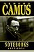 Notebooks, 1935-1951 by Albert Camus