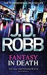 Fantasy in Death by J.D. Robb