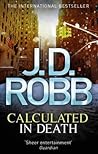 Calculated in Death by J.D. Robb