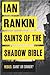 Saints of the Shadow Bible (Inspector Rebus, #19)