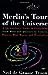 Merlin's Tour of the Universe by Neil deGrasse Tyson