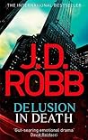 Delusion in Death by J.D. Robb